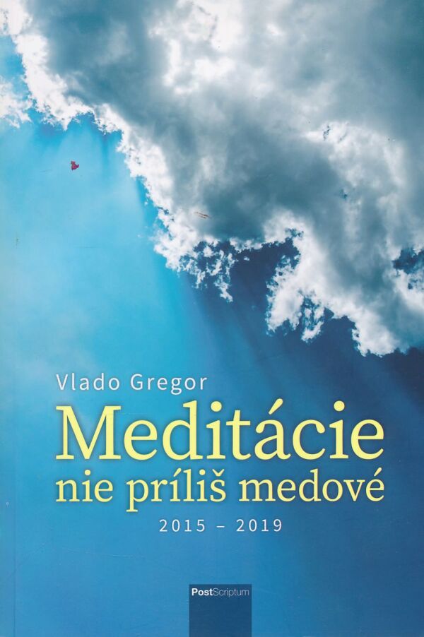 Vlado Gregor: Meditácie nie príliš medové