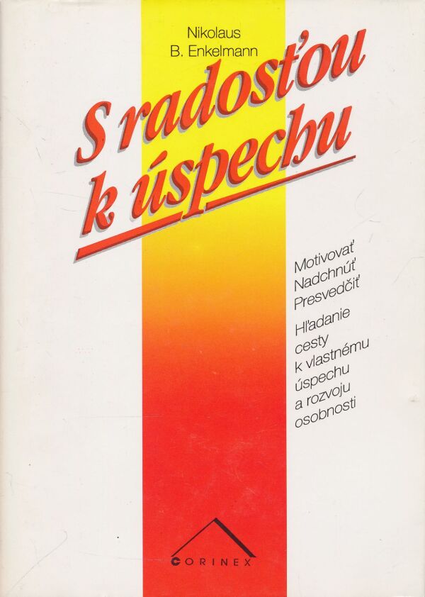 Nikolaus B. Enkelmann: S radosťou k úspechu