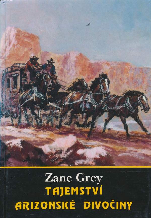 Zane Grey: Tajemství arizonské divočiny