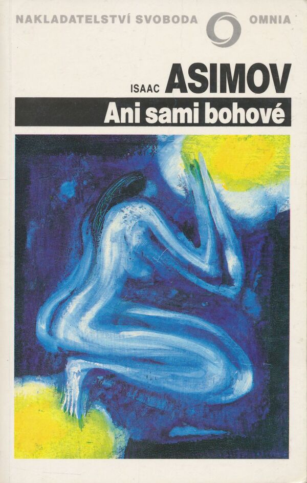 Isaac Asimov: Ani sami bohové