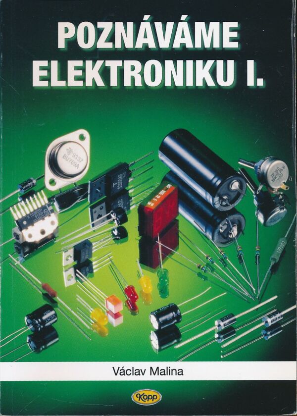 Václav Malina: Poznávame elektroniku I.