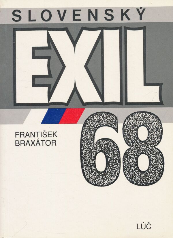 František Braxátor: Slovenský exil ´68