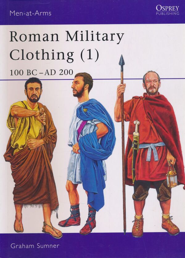 Graham Sumner: Roman Military Clothing 1