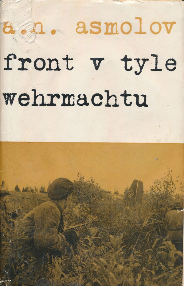 A. N. Asmolov: Front v tyle Wehrmachtu