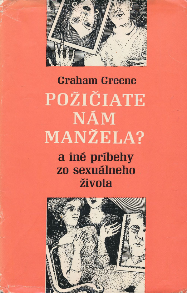 Graham Greene: Požičiate nám manžela?