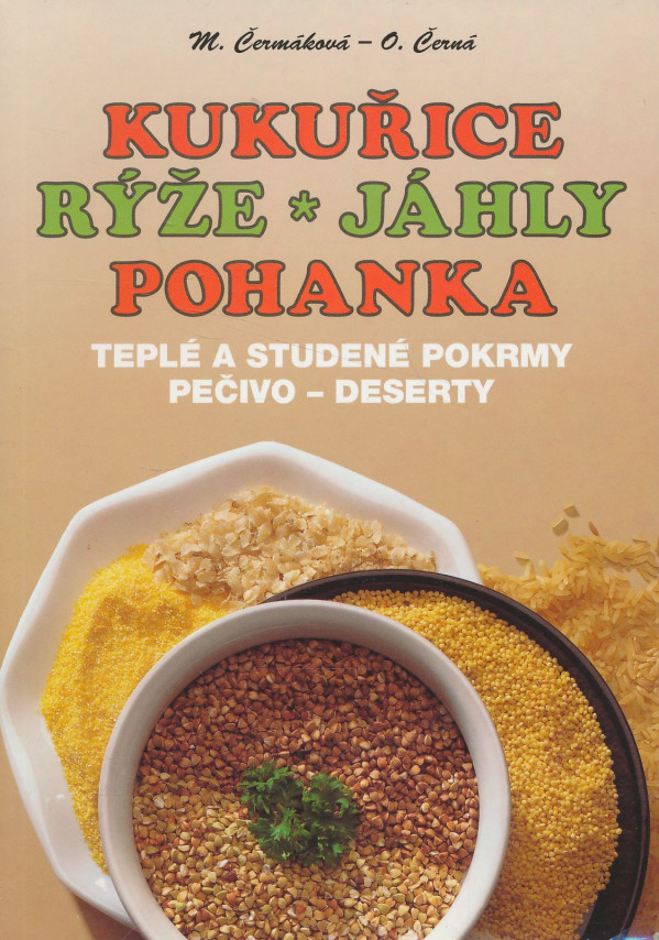 M. Čermáková, O. Černá: Kukuřice, rýže, jáhly, pohanka