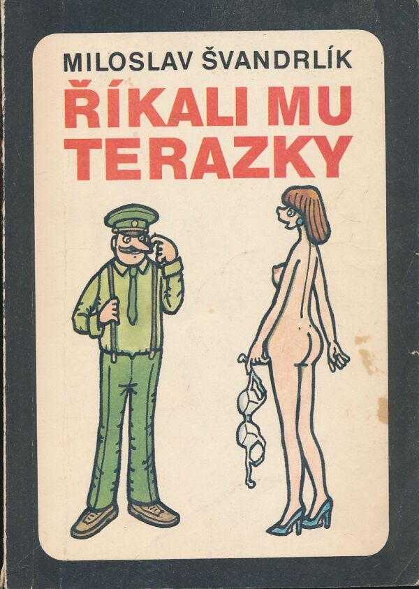 Miloslav Švandrlík: Říkali mu Terazky