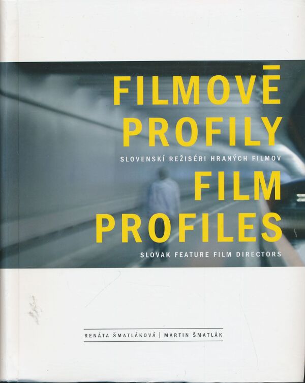 Renáta Šmatláková, Martin Šmatlák: Filmové profily - Film profiles