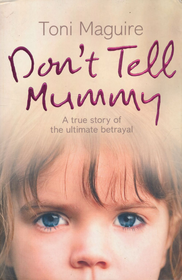 Toni Maguire: Don´t Tell Mummy