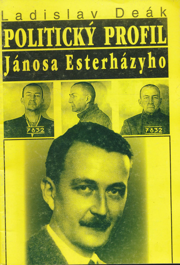 Ladislav Deák: Politický portrét Jánosa Esterházyho