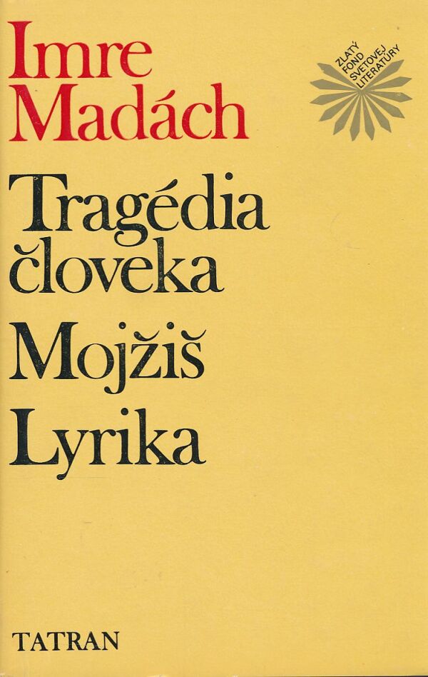 Imre Madách: Tragédia človeka. Mojžiš. Lyrika