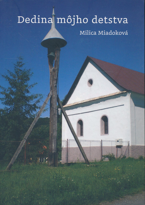 Milica Miadoková: Dedina môjho detstva