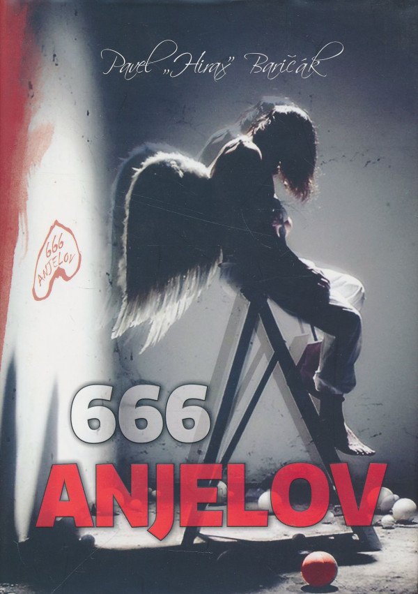 Pavel Hirax Baričák: 666 anjelov