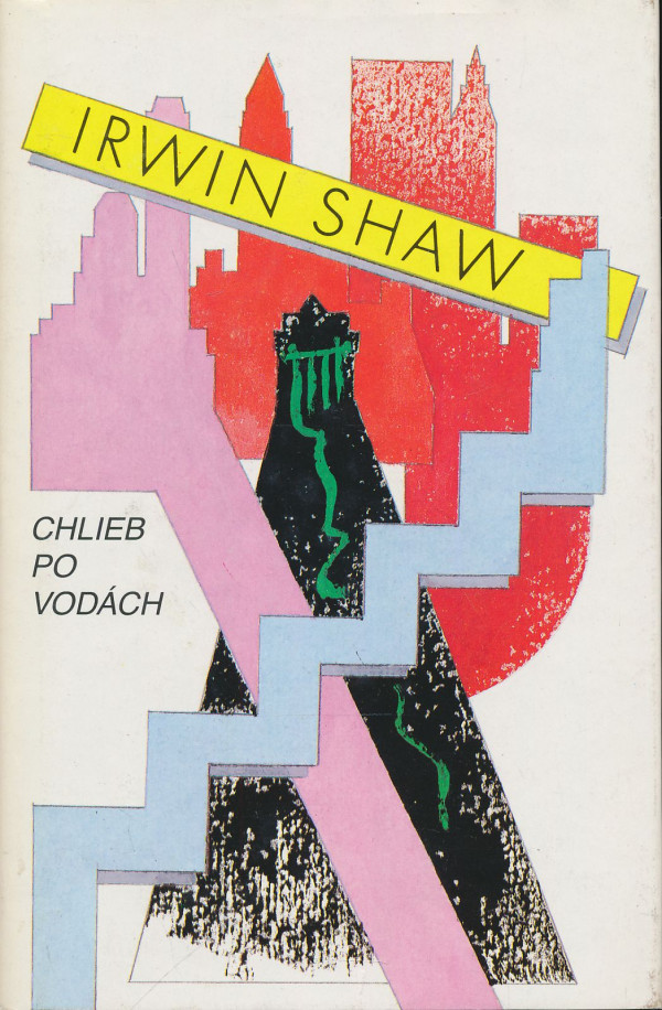 Irving Shaw: Chlieb po vodách