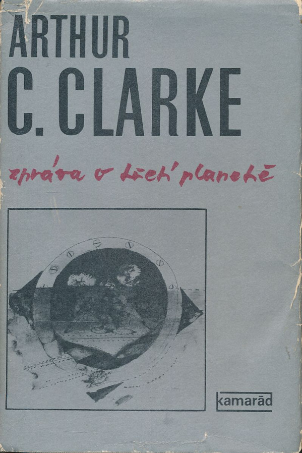 Arthur C. Clarke: Zpráva o třetí planetě