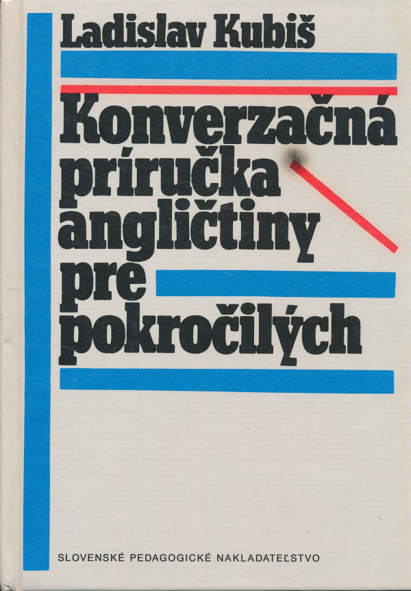 Ladislav Kubiš: Konverzačná príručka angličtiny pre pokročilých
