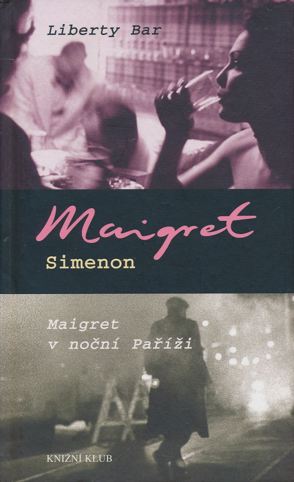 Georges Simenon: Liberty Bar, Maigret v noční Paříži