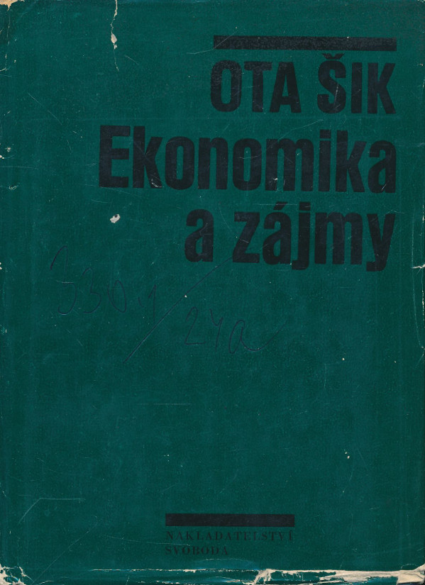 Ota Šik: Ekonomika a zájmy