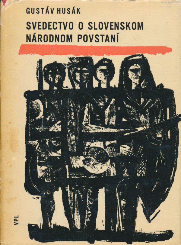 Gustav Husák: Svedectvo o Slovenskom národnom povstaní