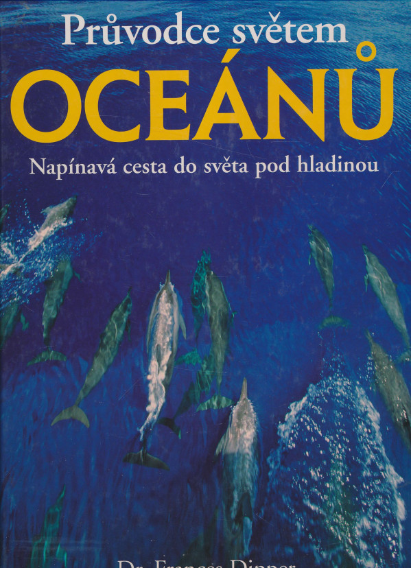 Frances Dipper: Průvodce světem oceánů