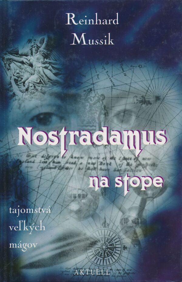 Reinhard Mussik: Nostradamus na stope