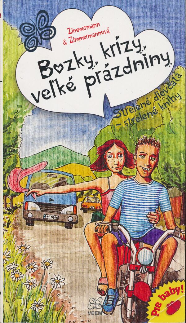 Zimmermann, Zimmermannová: Bozky, krízy, veľké prázdniny