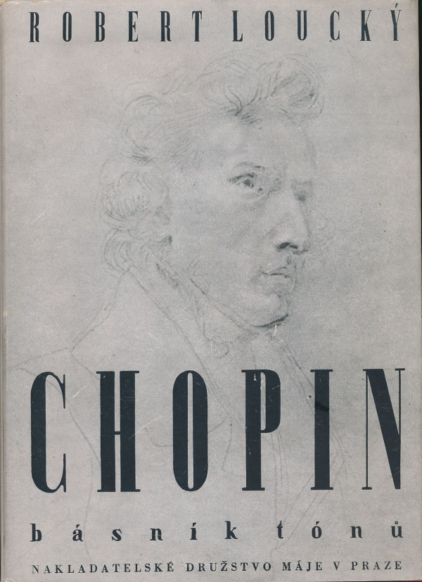 Robert Loucký: Chopin - básník tónů
