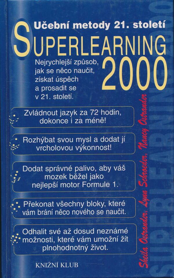 S. Ostrander, L. Schroeder, N. Ostrander: Superlearning 2000 - Učební metody 21. století