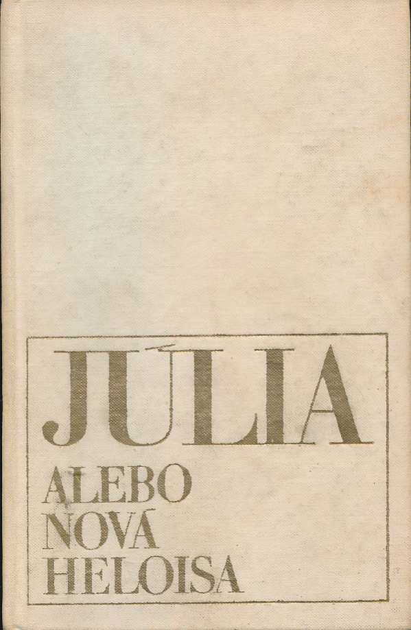 Jean-Jacques Rousseau: Júlia alebo nová Heloisa