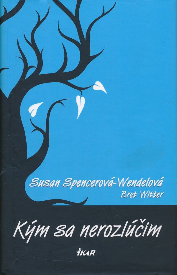 Susan Spencerová-Wendelová, Bret Witter: Kým sa nerozlúčim