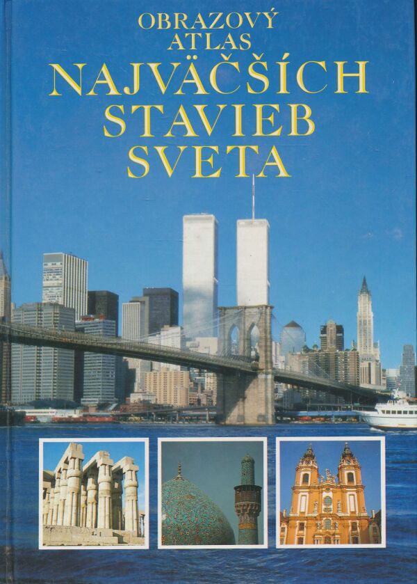 Obrazový atlas najväčších stavieb sveta