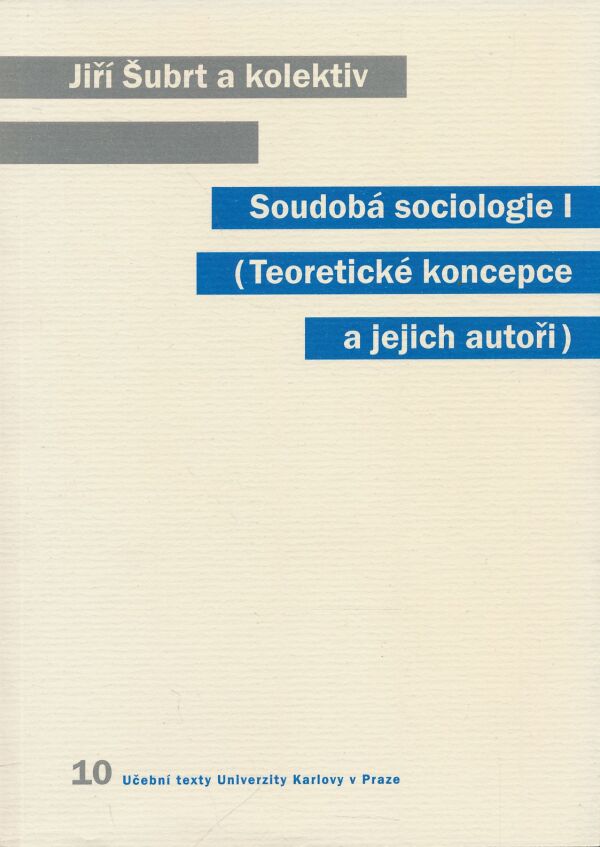 Jiří Šubrt a kol.: Soudobá sociologie I