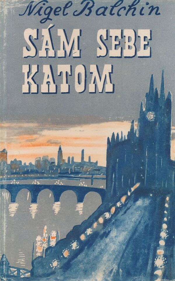 Nigel Balchin: Sám sebe katom