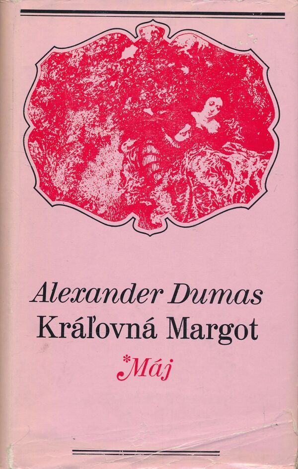 Alexander Dumas: Kráľovná Margot