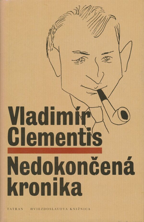 Vladimír Clementis: Nedokončená kronika