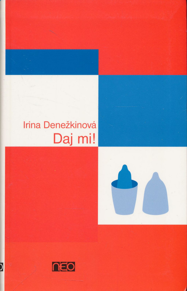 Irina Denežkinová: Daj mi!