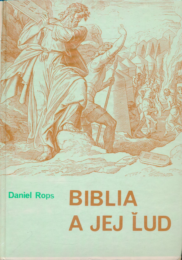 Daniel Rops: Biblia a jej ľud