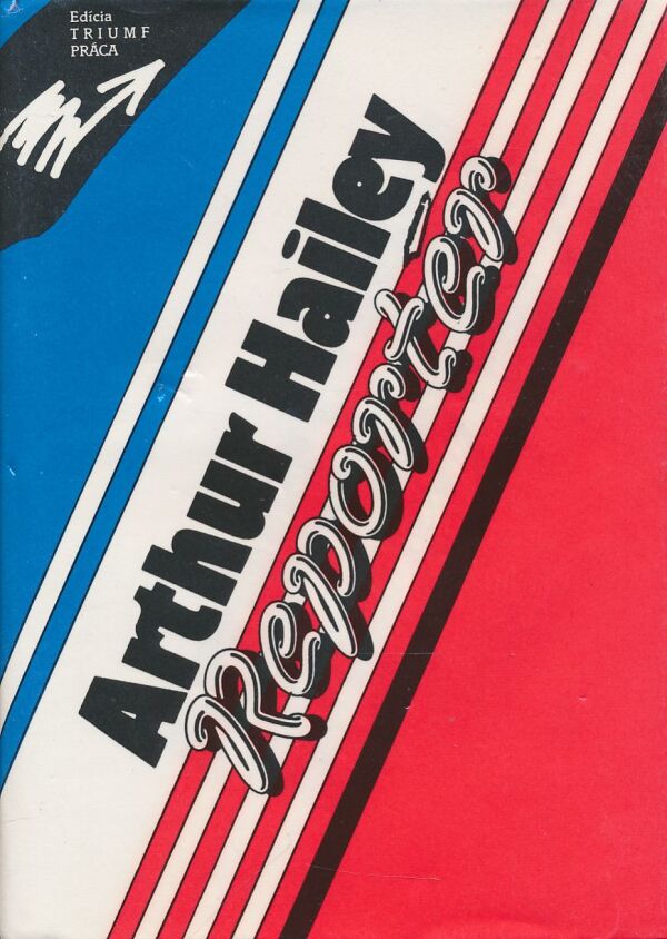 Arthur Hailey: REPORTÉR