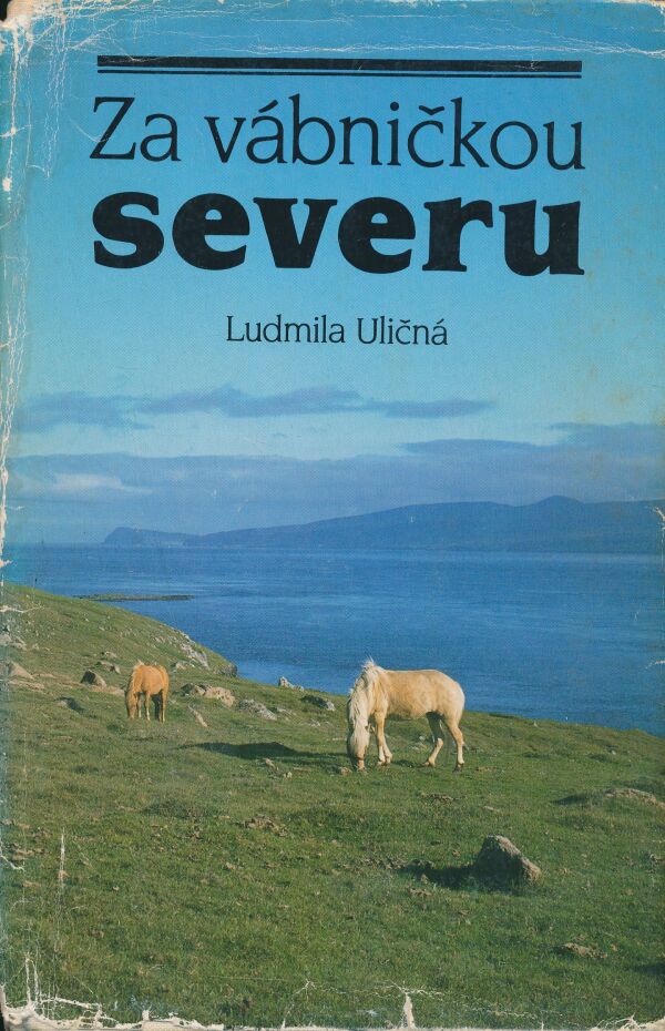 Ludmila Uličná: Za vábničkou severu