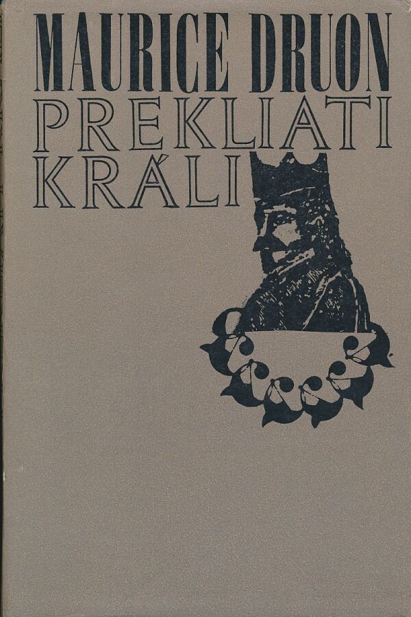 Maurice Druon: PREKLIATI KRÁLI 2.