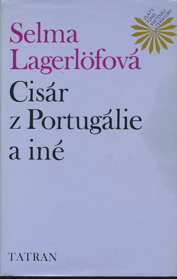 Selma Lagerlöfová: Cisár z Portugálie a iné