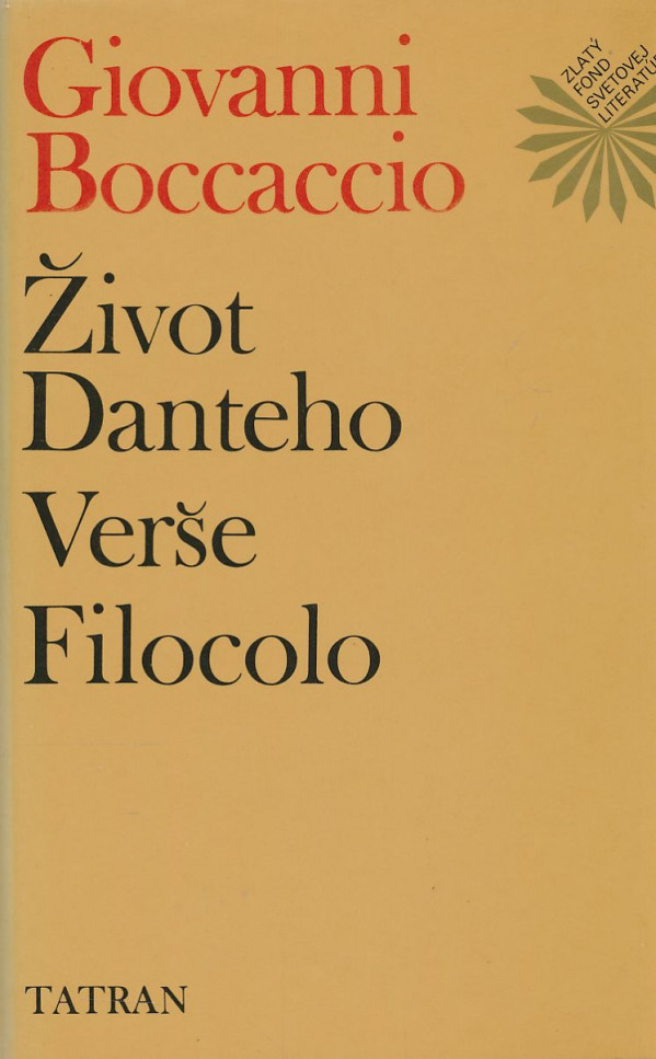 Giovanni Boccaccio: Život Danteho. Verše. Filocolo