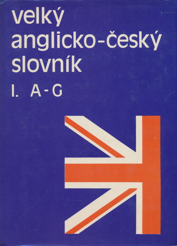 Karel Hais, Břetislav Hodek: Velký anglicko-český slovník I. A - G