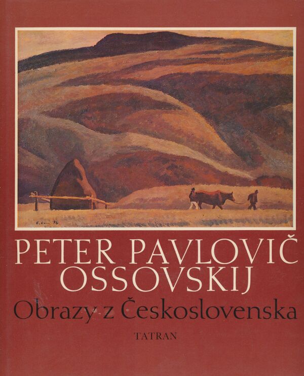 Bohumír Bachratý: Peter Pavlovič Ossovskij - Obrazy z Československa