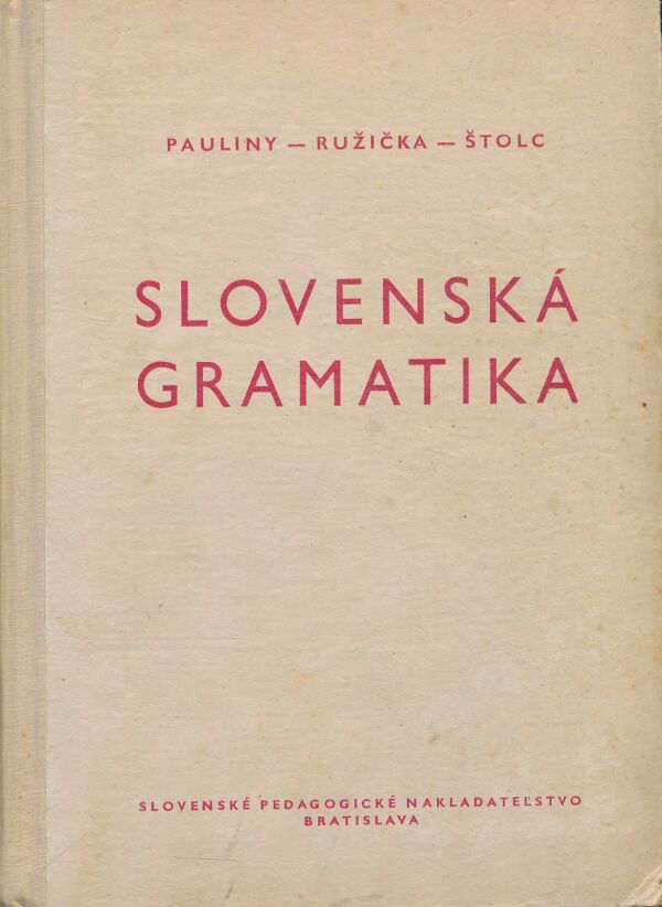 E. Pauliny, J. Ružička, J. Štolc: