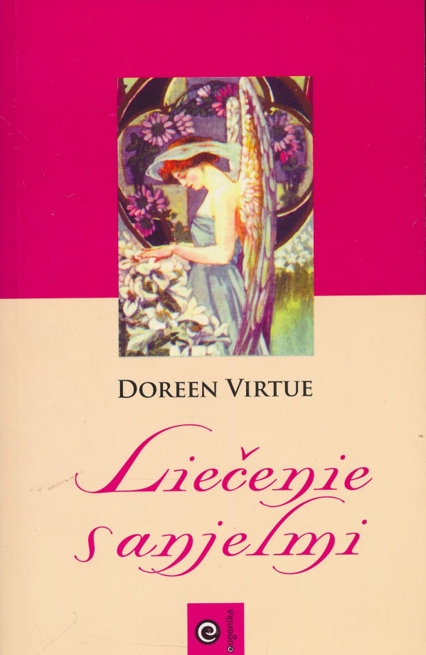 Doreen Virtue: Liečenie s anjelmi
