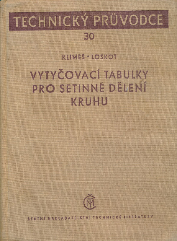 Ferdinand Klímeš, František Loskot: Vytyčovací tabulky pro setinné dělení kruhu