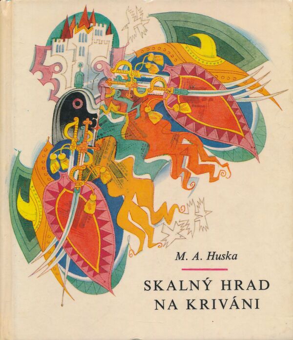 M. A. Huska: Skalný hrad na Kriváni