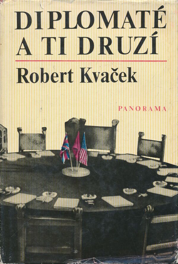 Robert Kvaček: Diplomaté a tí druzí