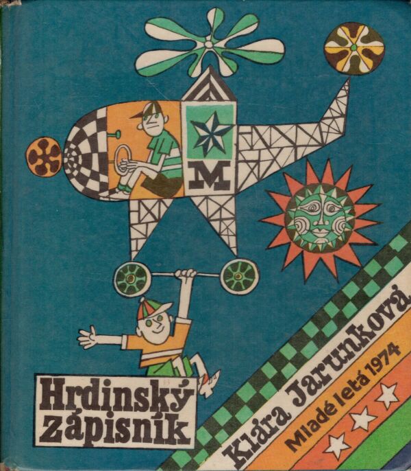 Klára Jarunková: HRDINSKÝ ZÁPISNÍK